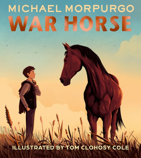 War Horse Picture Book: A Beloved Modern Classic Adapted for a New Generation of Readers by Morpurgo, Michael