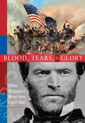 Blood, Tears, & Glory (Softcover) by Bissland, James