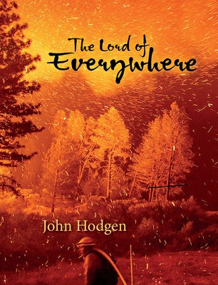 The Lord of Everywhere by Hodgen, John