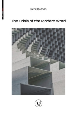 The Crisis of the Modern World by Gu&#195;&#169;non, Ren&#195;&#169;