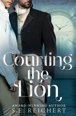 Courting the Lion by Reichert, S. E.