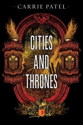 Cities and Thrones: Recoletta Book 2 by Patel, Carrie