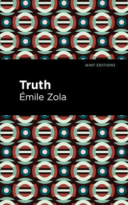 Truth by Zola, Ãmile