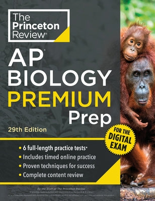 Princeton Review AP Biology Premium Prep, 29th Edition: 6 Practice Tests + Digital Practice Online + Content Review by The Princeton Review