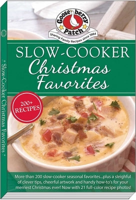 Slow-Cooker Christmas Favorites by Gooseberry Patch
