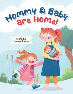 Mommy and Baby Are Home by Kozak, Lauren L.