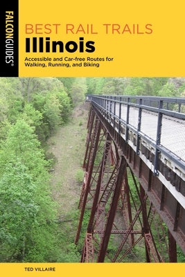 Best Rail Trails Illinois by Villaire, Ted