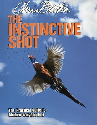 Instinctive Shot by Batha, Chris