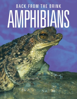 Amphibians: Back from the Brink by Mattern, Joanne