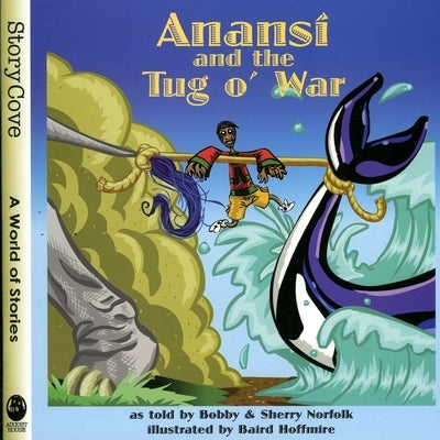 Anansí and the Tug O' War by Norfolk, Bobby