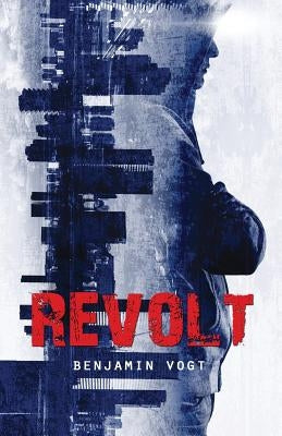 Revolt by Vogt, Benjamin N.