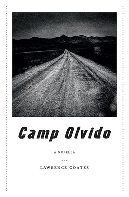 Camp Olvido: A Novella by Coates, Lawrence
