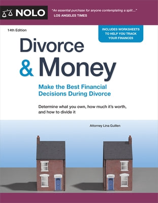 Divorce & Money: Make the Best Financial Decisions During Divorce by Guillen, Lina