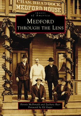 Medford Through the Lens by McDonald, Dennis