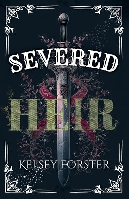 Severed Heir by Forster, Kelsey