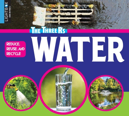 Reduce, Reuse, and Recycle Water by Hamilton, Kelsi