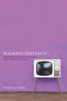 Walking Distance by Cahn, Victor L.