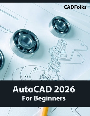AutoCAD 2026 For Beginners (COLORED) by Cadfolks
