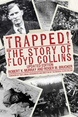 Trapped!: The Story of Floyd Collins by Murray, Robert K.