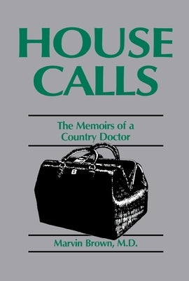 House Calls by Brown, Marvin
