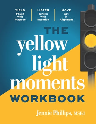 The Yellow Light Moments Workbook by Phillips, Jennie