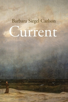 Current by Carlson, Barbara Siegel