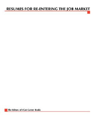 Resumes for Re-Entering the Job Market, Second Edition by Vgm Career Books, Career Books
