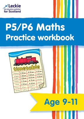 Leckie Primary Success - P5/P6 Maths Practice Workbook: Extra Practice for Cfe Primary School Maths by Collins