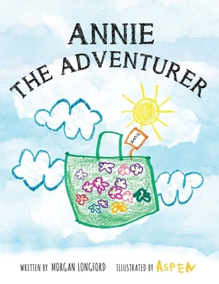 Annie The Adventurer by Longford, Morgan Anne