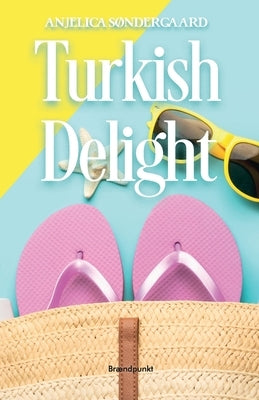 Turkish Delight by SÃ¸ndergaard, Anjelica