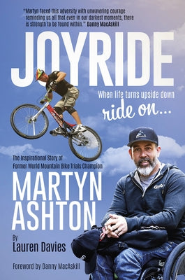 Joyride: The Inspirational Story of Former World Mountain Bike Trials Champion Martyn Ashton by Ashton, Martyn