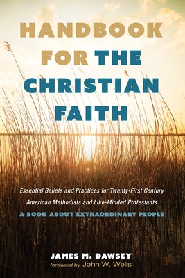Handbook for the Christian Faith by Dawsey, James M.