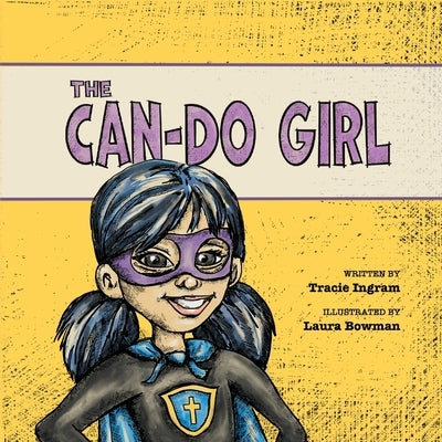The Can-Do Girl by Ingram, Tracie