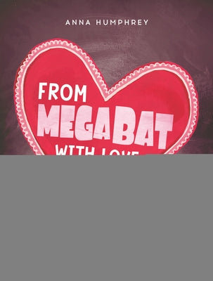 From Megabat with Love by Humphrey, Anna