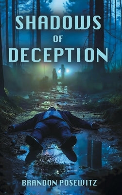 Shadows of Deception by Posewitz, Brandon