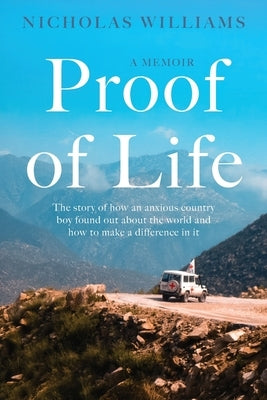 Proof of Life by Williams, Nicholas
