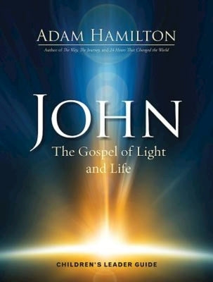 John Children's: The Gospel of Light and Life by Hamilton, Adam