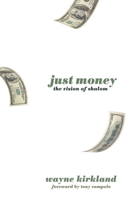 Just Money by Kirkland, Wayne