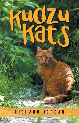 Kudzu Kats by Jordan, Richard