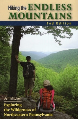 Hiking the Endless Mountains by Mitchell, Jeff