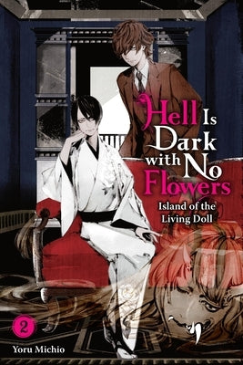 Hell Is Dark with No Flowers, Vol. 2 (Light Novel) by Michio, Yoru