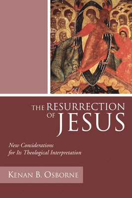 The Resurrection of Jesus by Osborne, Kenan Ofm