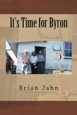 It's Time for Byron by Jahn, Brian