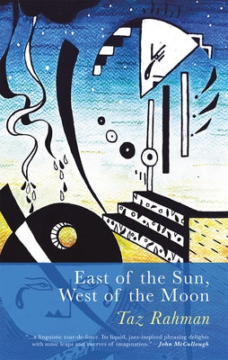 East of the Sun, West of the Moon by Rahman, Taz