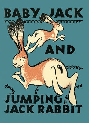 Baby Jack and Jumping Jack Rabbit by Tireman, Loyd