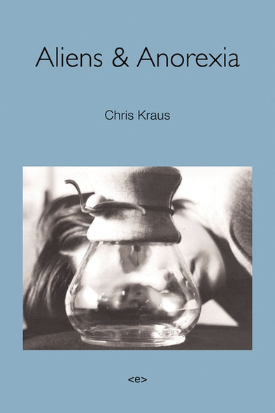 Aliens & Anorexia, New Edition by Kraus, Chris