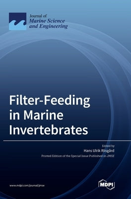 Filter-Feeding in Marine Invertebrates by Riisgård, Hans Ulrik