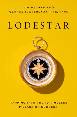 Lodestar: Tapping Into the 10 Timeless Pillars to Success by McCann, Jim