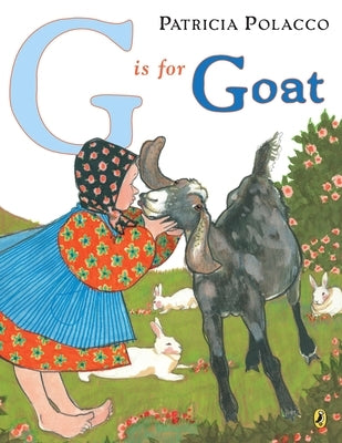 G Is for Goat by Polacco, Patricia