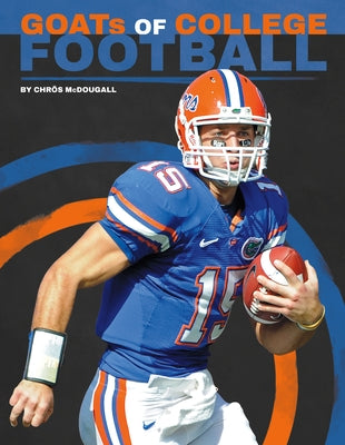 Goats of College Football by McDougall, ChrÃ¶s
